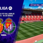 Mallorca – Valladolid | Son Moix pide unión europea: previa, análisis, pronóstico y predicción