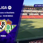 Rayo Vallecano – Betis: horario y dónde ver en TV el partido de la jornada 36 de LaLiga EA Sports