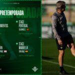Fechas, concentraciones y amistosos de la pretemporada 2025-26 del Betis
