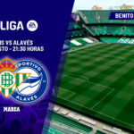 Betis – Alavés | La Cartuja levanta el telón: previa, análisis, predicción y pronóstico