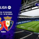 Espanyol – Osasuna| Mantener la inercia positiva: previa, análisis, pronóstico y predicción