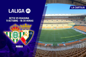 Betis – Osasuna | La Cartuja, fortín ante un rival herido: previa, análisis, pronóstico y predicción