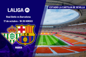 Dónde ver hoy el Real Betis – Barcelona de LaLiga EA Sports: a qué hora es y canal de TV del partido de la jornada 9