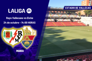 Rayo Vallecano – Elche: horario, dónde ver en TV y canal del partido de LaLiga EA Sports